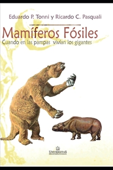 Paperback Mamíferos fósiles: cuando en La Pampa vivían gigantes [Spanish] Book