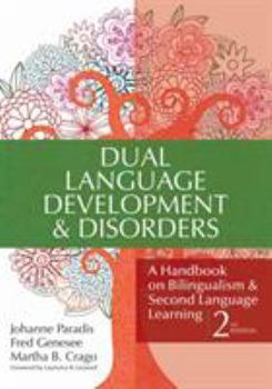 Paperback Dual Language Development & Disorders: A Handbook on Bilingualism & Second Language Learning, Second Edition Book