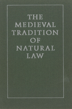 Hardcover The Medieval Tradition of Natural Law Book