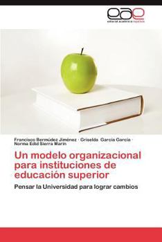 Paperback Un Modelo Organizacional Para Instituciones de Educacion Superior [Spanish] Book