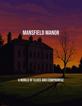 Paperback Mansfield Manor: A World Of Class And Compromise Book