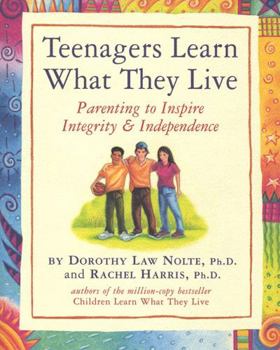 Paperback Teenagers Learn What They Live: Parenting to Inspire Integrity & Independence Book