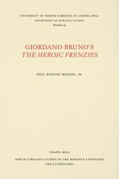 Paperback Giordano Bruno's the Heroic Frenzies: A Translation with Introduction and Notes Book