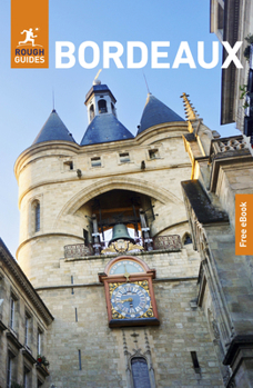 Paperback Rough Guides Bordeaux: Travel Guide with eBook Book