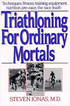 Paperback Triathloning for Ordinary Mortals Book