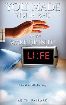 Paperback You Made Your Bed, Now WAKE UP In It! Book