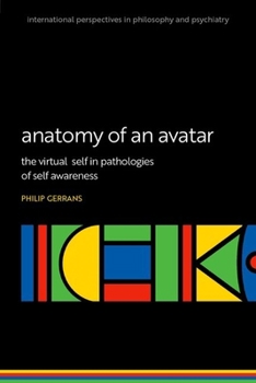 Paperback Anatomy of an Avatar: The Virtual Self in Pathologies of Self Awareness Book