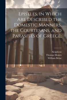 Paperback Epistles, in Which are Described the Domestic Manners, the Courtesans, and Parasites of Greece; Book