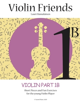 Paperback Violin Friends 1B: Violin Part 1B: Short Pieces and Funs Exercises for the Young Violin Player (Suomi Music 2020) Book