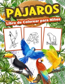 Paperback P?jaros Libro de Colorear para Ni?os: Gran Libro de Actividades de P?jaros para Ni?as y Ni?os. Regalos de p?jaros perfectos para ni?os y ni?os peque?o [Spanish] Book