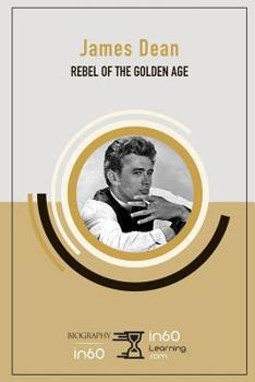 Paperback James Dean: Rebel of The Golden Age Book
