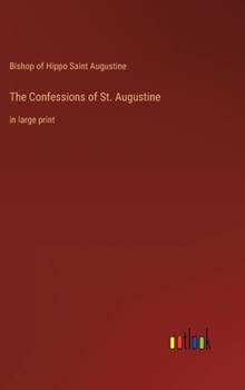 The Confessions of St. Augustine: in large print
