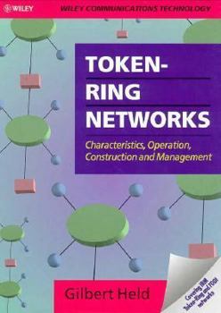 Hardcover Token-Ring Networks: Characteristics, Operation, Construction and Management Book