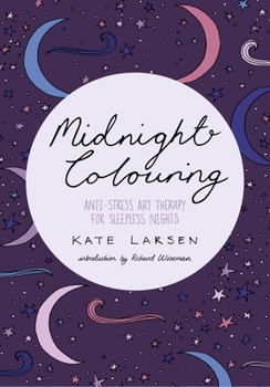 Paperback Midnight Colouring: Anti-Stress Art Therapy for Sleepless Nights Book