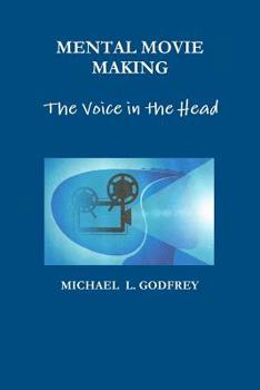 Paperback MENTAL MOVIE MAKING - The Voice in the Head Book
