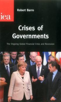 Paperback Crises of Governments: The Ongoing Global Financial Crisis and Recession Book