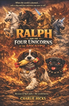 Paperback Ralph and the Four Unicorns of the Apocalypse Book