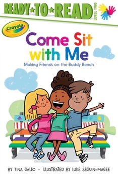 Hardcover Come Sit with Me: Making Friends on the Buddy Bench (Ready-To-Read Level 2) Book