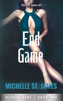 End Game (Wicked Game) - Book #3 of the Wicked Game