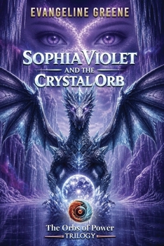 Sophia Violet and the Crystal Orb