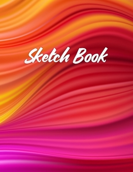 Sketch Book: Notebook for Drawing, Writing, Painting, Sketching and Doodling, A Large 8.5" x 11" Sketchbook for Kids and Adults to Unleash Creativity, Exclusive Abstract Colors Cover
