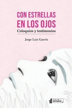 Paperback Con estrellas en los ojos: Testimonios y coloquios [Spanish] Book