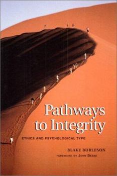 Paperback Pathways to Integrity: Ethics and Psychological Type Book