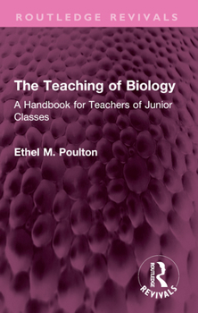 Paperback The Teaching of Biology: A Handbook for Teachers of Junior Classes Book