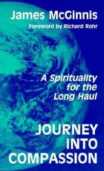 Paperback Journey into Compassion: A Spirituality for the Long Haul Book