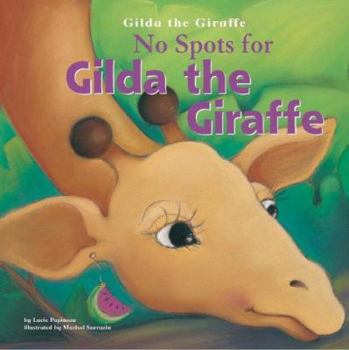 Library Binding No Spots for Gilda the Giraffe Book