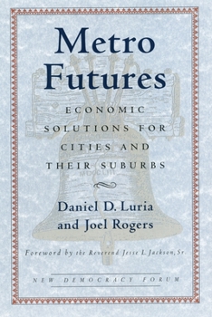 Paperback Metro Futures: Economic Solutioins for Cities and Their Suburbs Book