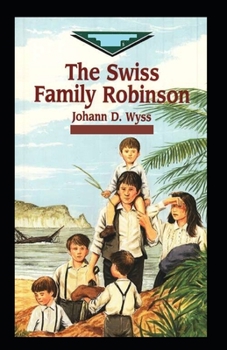 Paperback Swiss Family Robinson-Original Edition(Annotated) Book