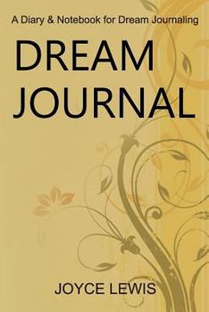 Paperback Dream Journal: A Diary & Notebook for Dream Journaling Book