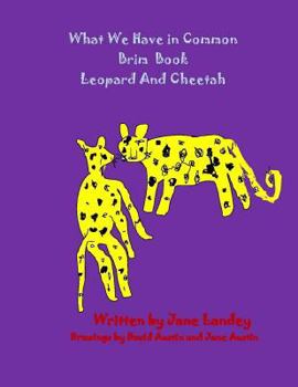 Paperback Leopard and Cheetah: What We Have in Common Brim Book