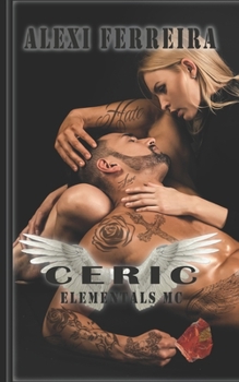 Paperback Ceric: Elemental's MC (book 4) Book