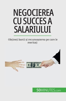 Paperback Negocierea cu succes a salariului: Obțineți banii și recunoașterea pe care le meritați [Romanian] Book