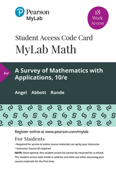 Printed Access Code Mylab Math with Pearson Etext -- 18 Week Standalone Access Card -- For a Survey of Mathematics with Applications Book
