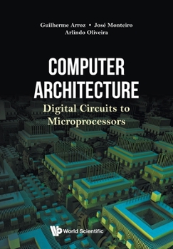 Paperback Computer Architecture: Digital Circuits to Microprocessors Book