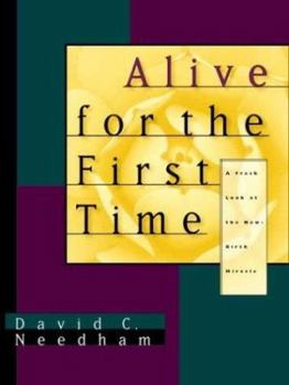 Paperback Alive for the First Time: A Fresh Look at the New-Birth Miracle Book