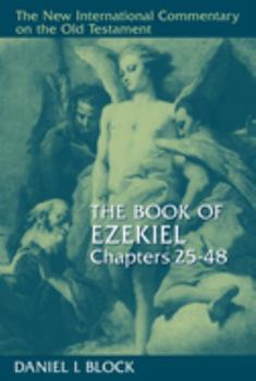 The Book of Ezekiel: Chapters 25-48 (New International Commentary on the Old Testament) - Book  of the New International Commentary on the Old Testament