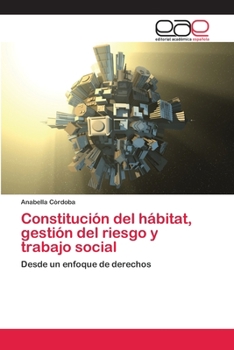 Paperback Constitución del hábitat, gestión del riesgo y trabajo social [Spanish] Book