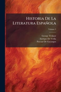 Historia De La Literatura Española, Volume 3...