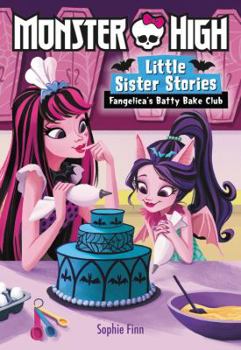 Paperback Monster High: Little Sister Stories: Fangelica's Batty Bake Club Book