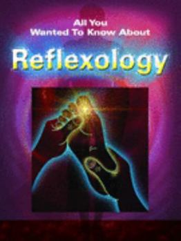 Paperback All You Wanted to Know About Reflexology Book