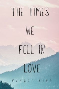 Paperback The Times We Fell in Love Book