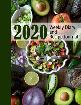Paperback 2020 Weekly Diary and Recipe Journal: Week-per-page Planner with Recipe Journal Book
