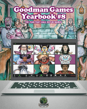 Paperback Goodman Games Yearbook #8 - The Year That Shall Not Be Named Book