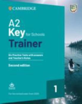 Paperback A2 Key for Schools Trainer 1 for the Revised Exam from 2020 Six Practice Tests with Answers and Teacher's Notes with Downloadable Audio Book