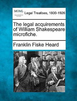 Paperback The Legal Acquirements of William Shakespeare Microfiche. Book