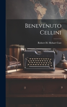 Hardcover Benevenuto Cellini Book